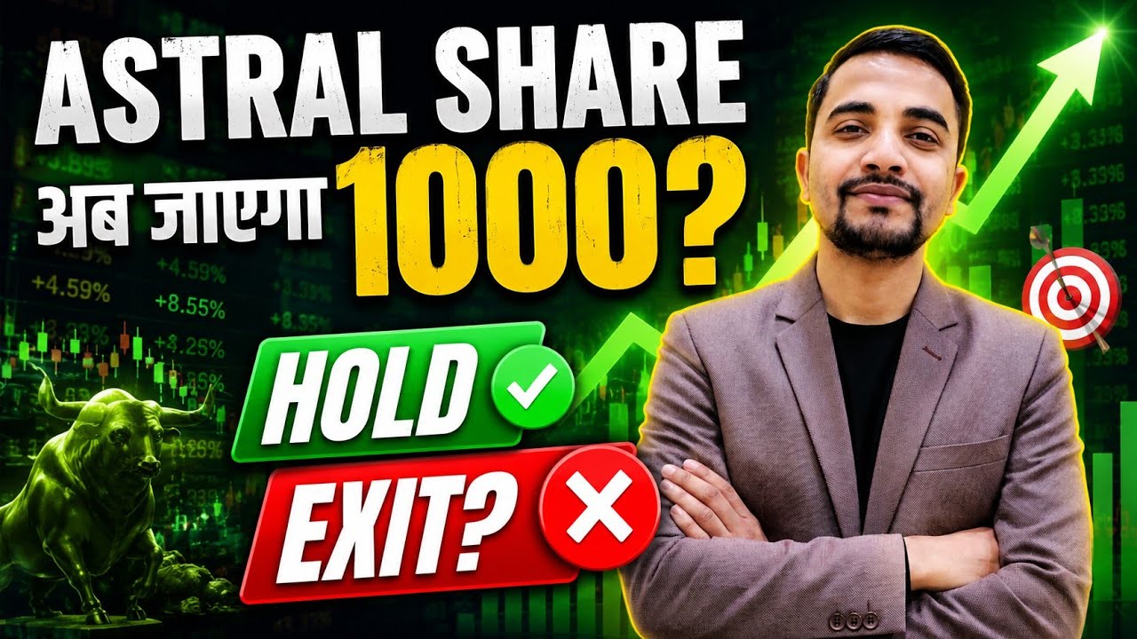 ASTRAL SHARE LATEST NEWS, ASTRAL SHARE NEWS TODAY, ASTRAL SHARE TARGET 
