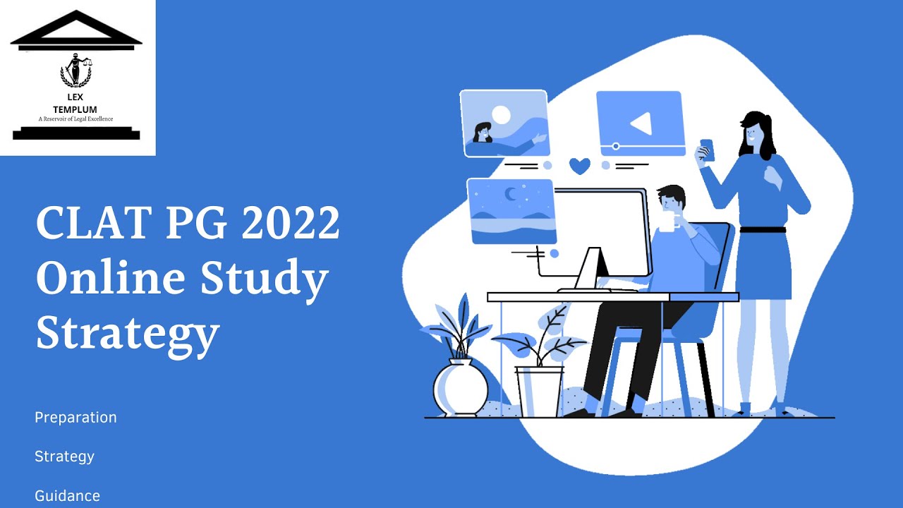 Preparation for CLAT PG 2022 with Best Strategy for New Exam Pattern of CLAT LLM : CLAT PG(LLM) 2022
