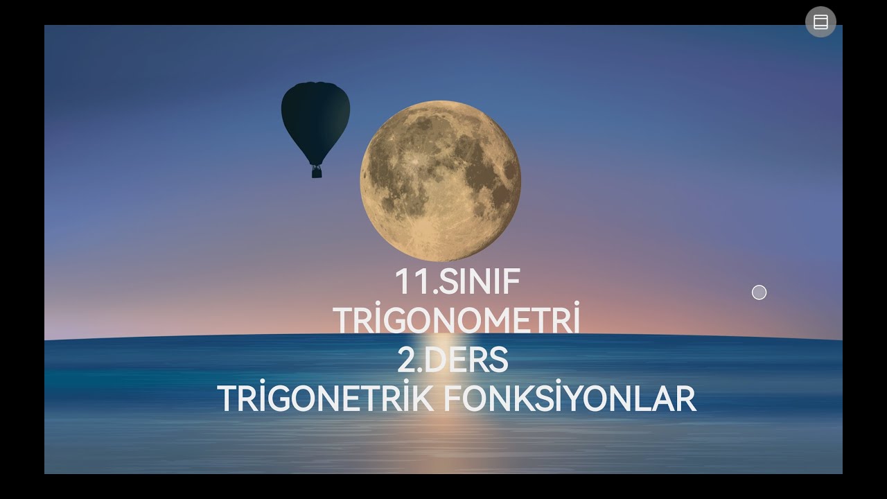 Trigonometrik fonksiyonlar 2.Ders