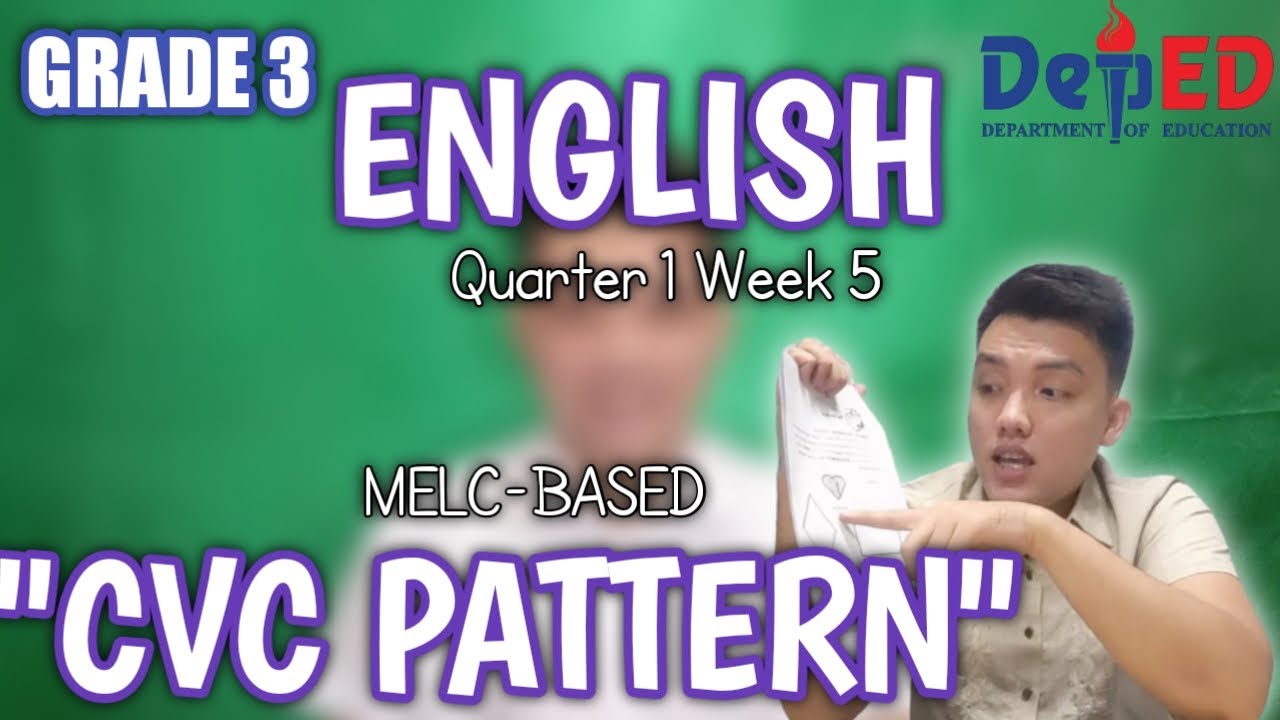 CVC PATTERN | GRADE 3 QUARTER 1 WEEK 5 MELC BASED