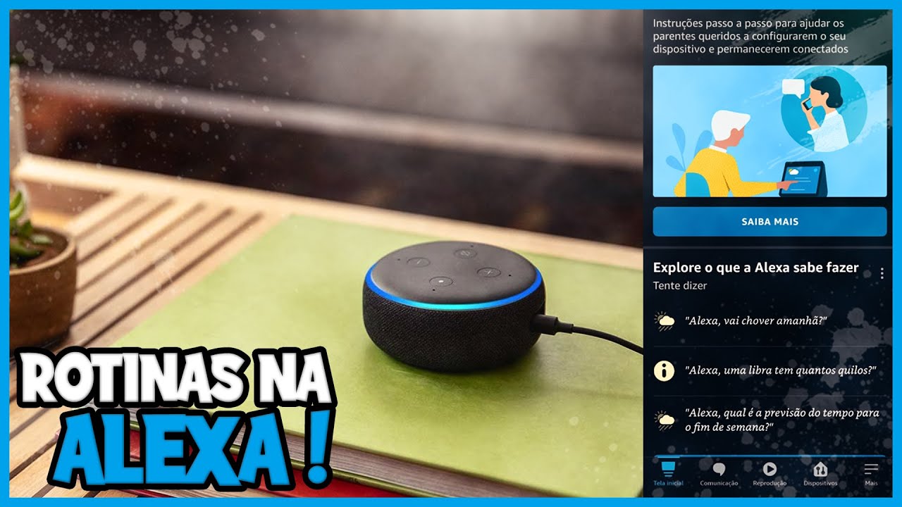 COMO CRIAR ROTINAS NA ALEXA - TUTORIAL COMPLETO FUNÇÕES DA ASSISTENTE AMAZON - CASA INTELIGENTE