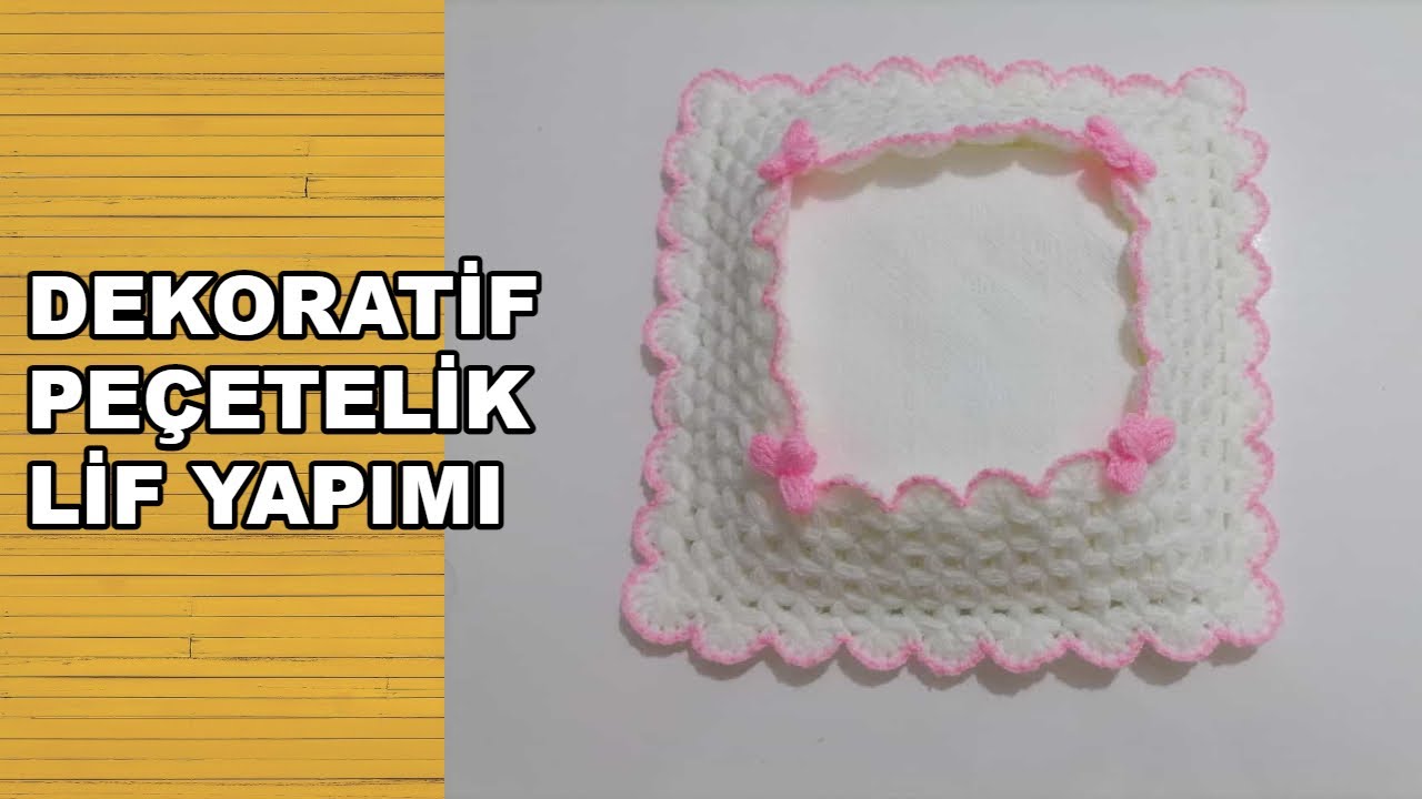 Dekoratif Peçetelik Lif Yapımı ✅️ Çeyizleri Süsleyen Lif ✅️ Çeyizlik Lif Modelleri