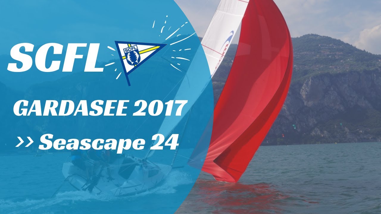 SCFL Gardasee 2017 | Seascape 24 Sailing