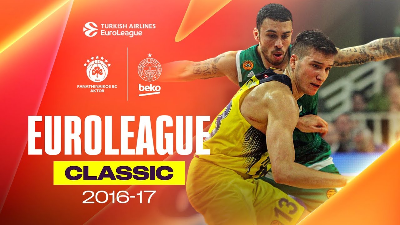 Panathinaikos - Fenerbahce | EUROLEAGUE CLASSIC GAMES 2016-17