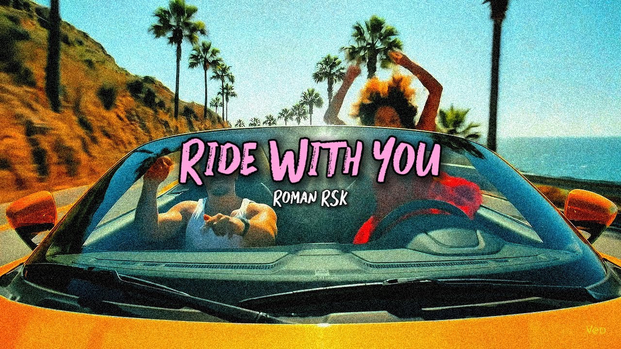 Roman RSK - Ride With You