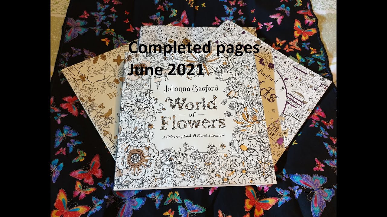 Completed adult colouring pages  - June 2021 - (Old video no audio)
