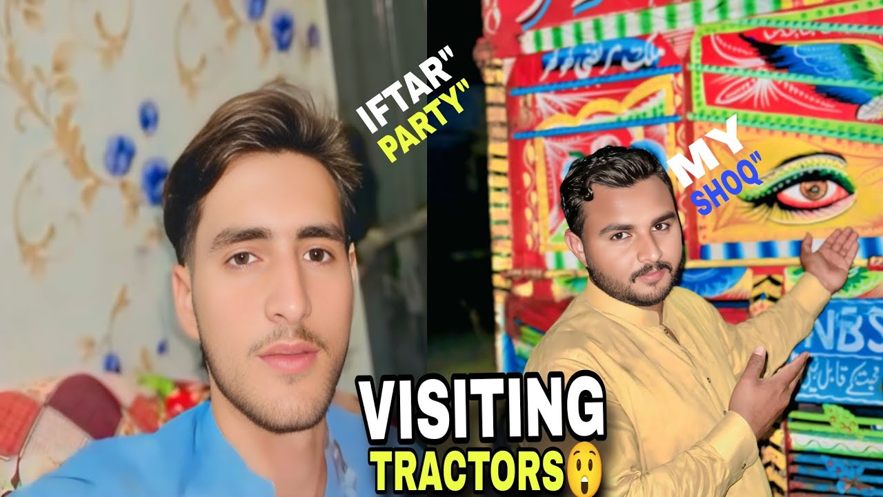MUSTAFAH VISITING OUR TRACTORS😲ll IFTARI AT NANO'S HOME🤪