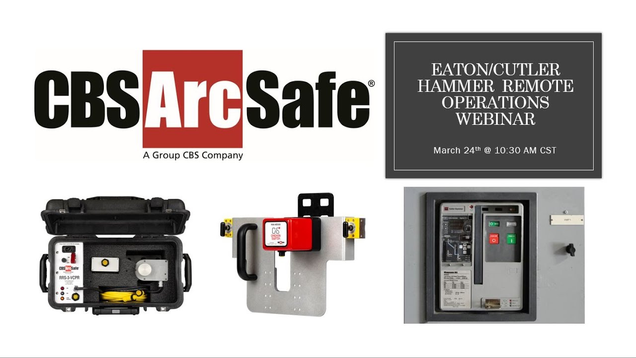 CBS ArcSafe® Operations of Eaton/Cutler Hammer Style Switchgear