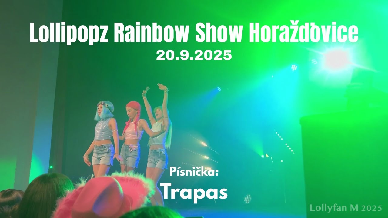 Lollipopz - Trapas (Lollipopz Rainbow Show Horažďovice 20.9.2025)