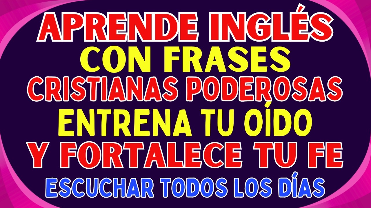 🔥 APRENDE INGLÉS CON FRASES CRISTIANAS PODEROSAS 🙏 | ENTRENA TU OÍDO Y FORTALECE TU FE 🇺🇸✨