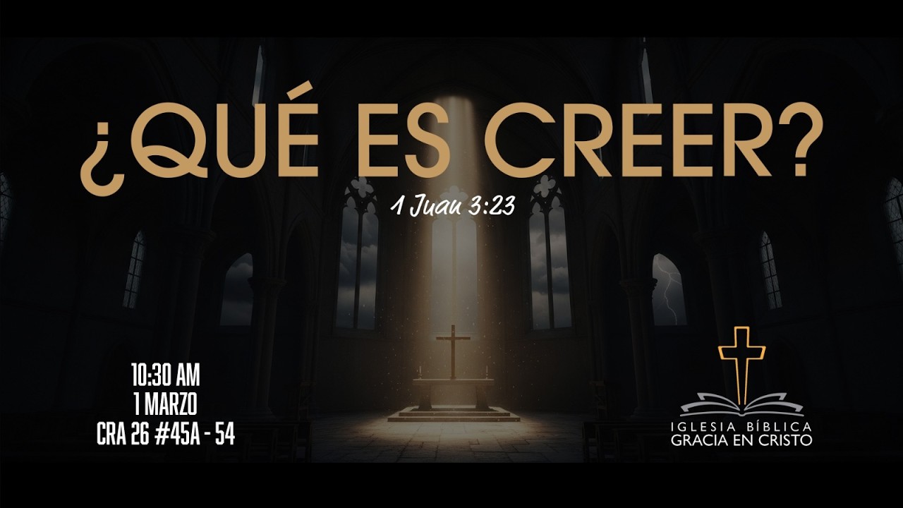 ¿Qué es creer? |  1 Juan 3: 23