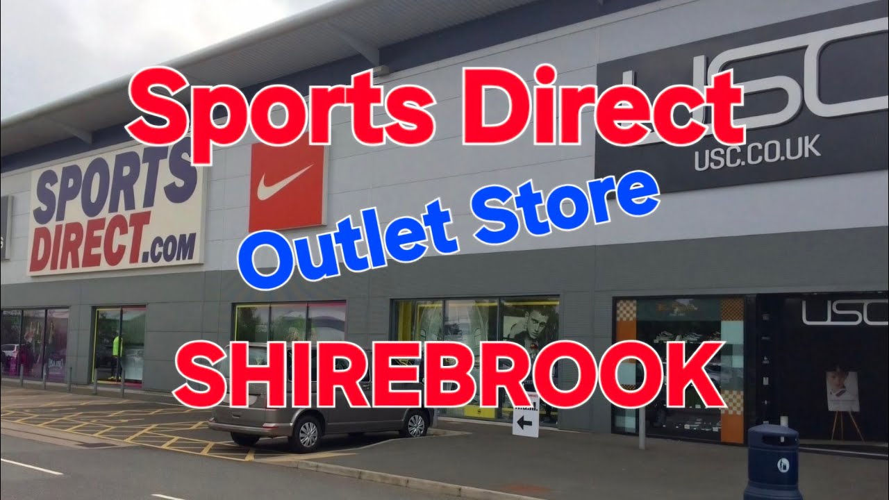Sports Direct Shirebrook Nottinghamshire / Derbyshire Border. Main Outlet - Store and wear house.
