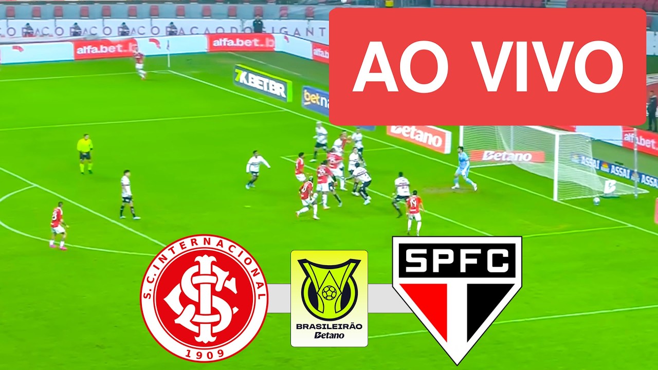 INTERNACIONAL X S&Atilde;O PAULO AO VIVO COM IMAGENS - CAMPEONATO BRASILEIRO 2026 - ASSISTA AGORA!