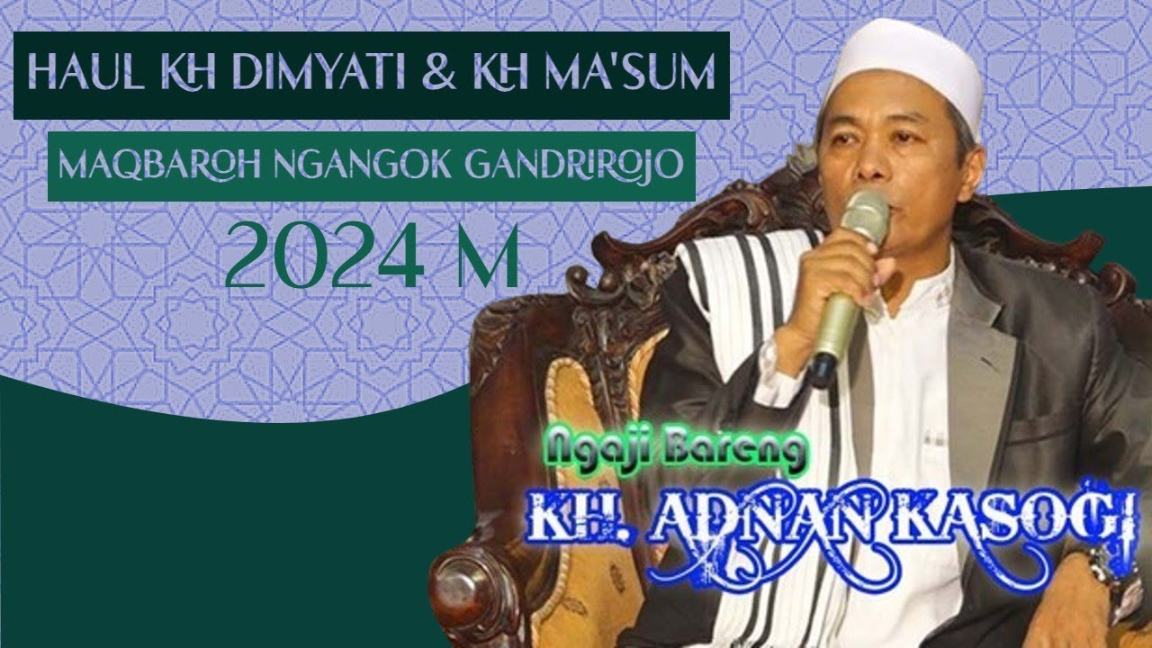 KH Adnan Kasogi kudus terbaru Haul KH Dimyati & KH Ma'sum