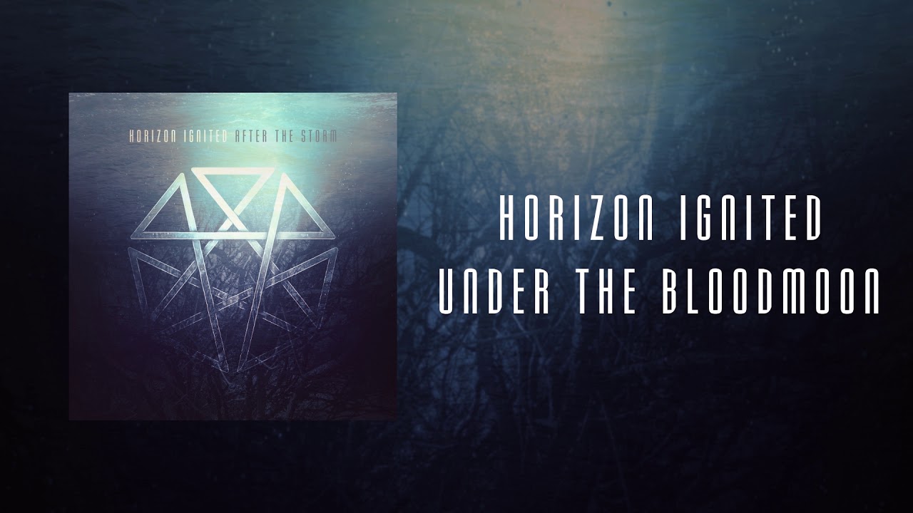Horizon Ignited - Under The Bloodmoon