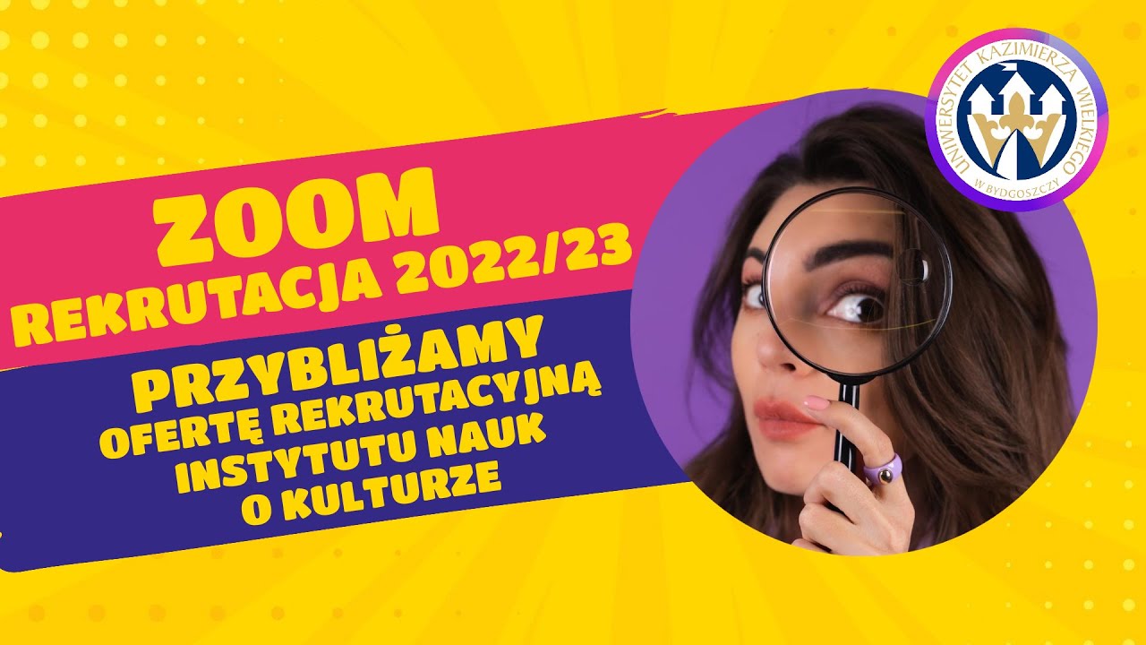 Instytut Nauk o Kulturze UKW - zoom na rekrutację
