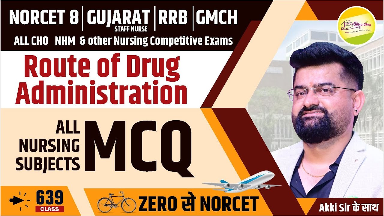 Route of Drug Administration  | MCQ | 🚲...✈ Zero से  NORCET 8 | RRB | ALL CHO | GMCH #639 #akkisir