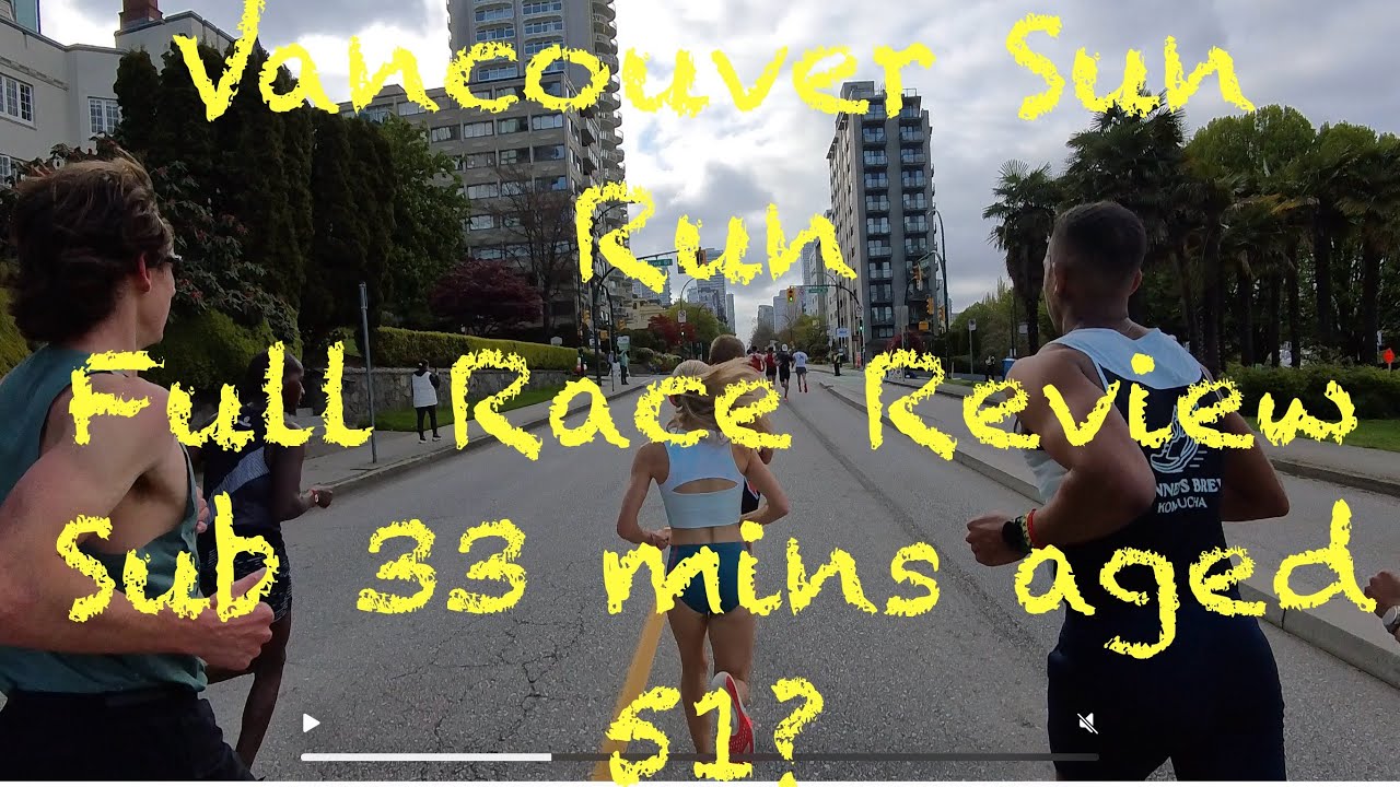 Sub 33 mins aged 51? // Full race review and POV footage + stats // Vancouver Sun Run