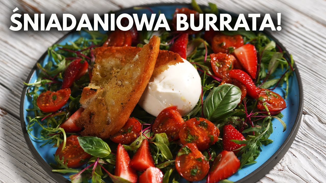 Pyszna ŚNIADANIOWA BURRATA! Ekspresowy wakacyjny przepis | Pascal Brodnicki