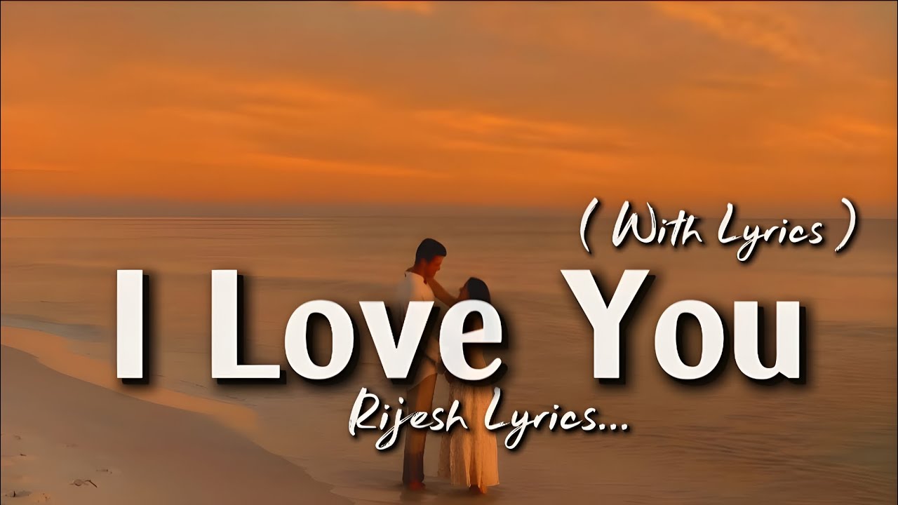 I Love You - Romantic Love Song | Lyric Video
