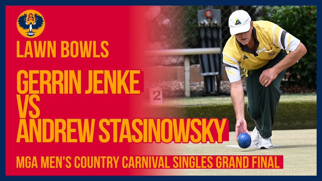 lawn Bowls | Gerrin Jenke vs Andrew Stasinowsky | MGA Men's Country Carnival Singles Grand Final
