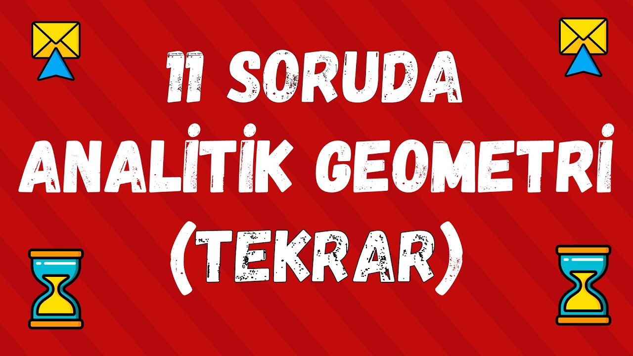 11 Soruda ANALİTİK GEOMETRİ ( Tekrar ) | 2021 YKS