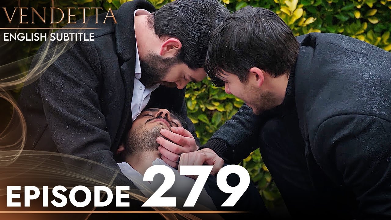 Vendetta - Episode 279 English Subtitled | Kan Cicekleri