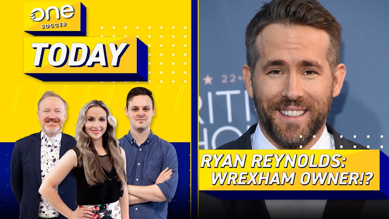 RYAN REYNOLDS BUYS WREXHAM AFC!? | OneSoccer Today