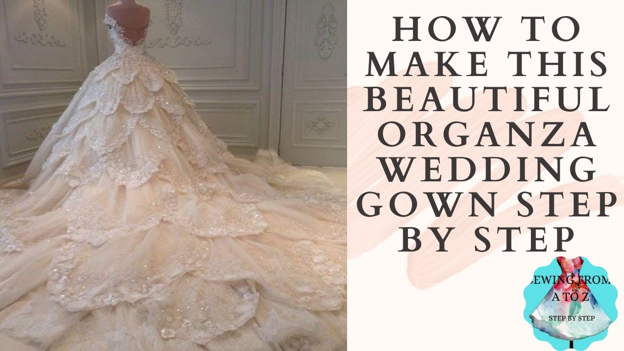 HOW TO MAKE [MICHAEL CINCO] ORGANZA WEDDING GOWN STEP BY STEP