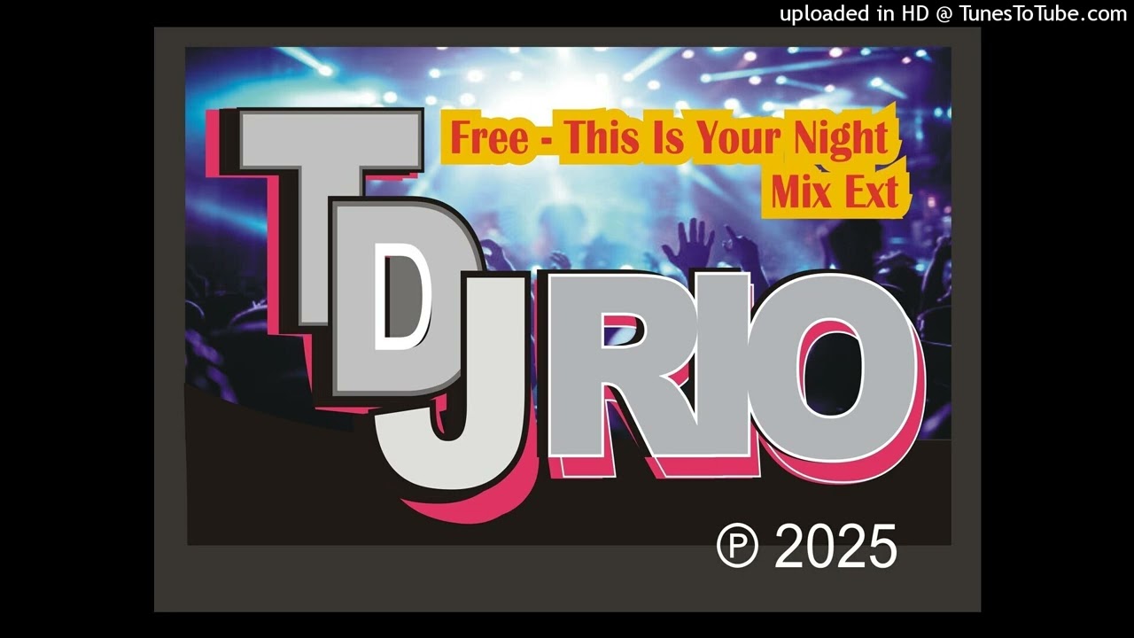 (tdjrio ℗ 2025) Free - This Is Your Night