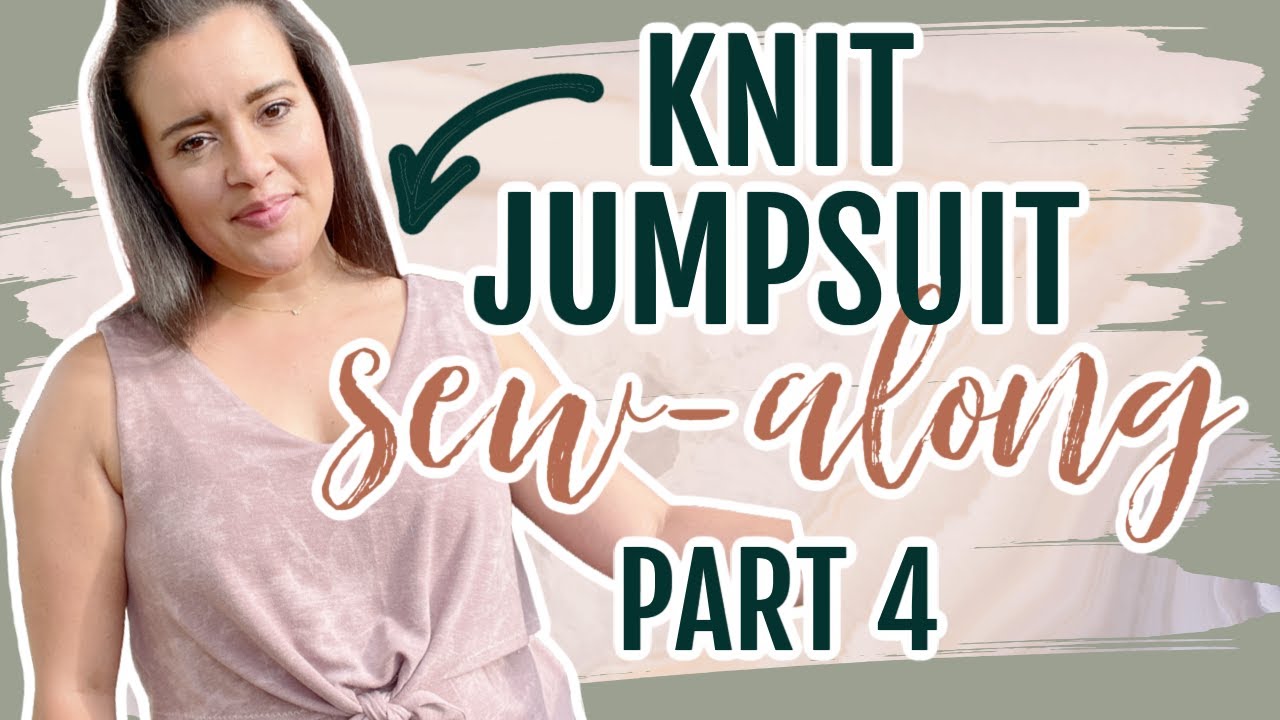 Knit Jumpsuit Sew Along  |  Episode 4/5  |  McCall's 8218