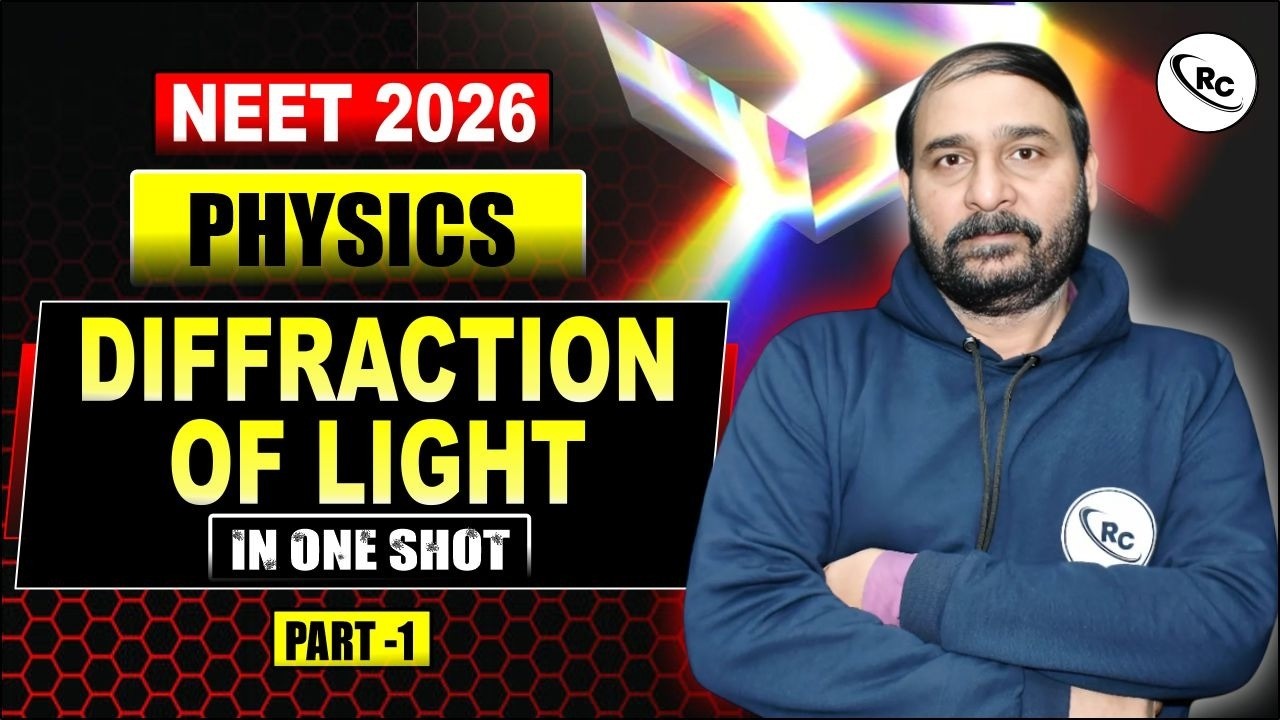 NEET 2026 : Physics Marathon | Diffraction of Light | Light Chapter for NEET 2026 | Ramanujam Class