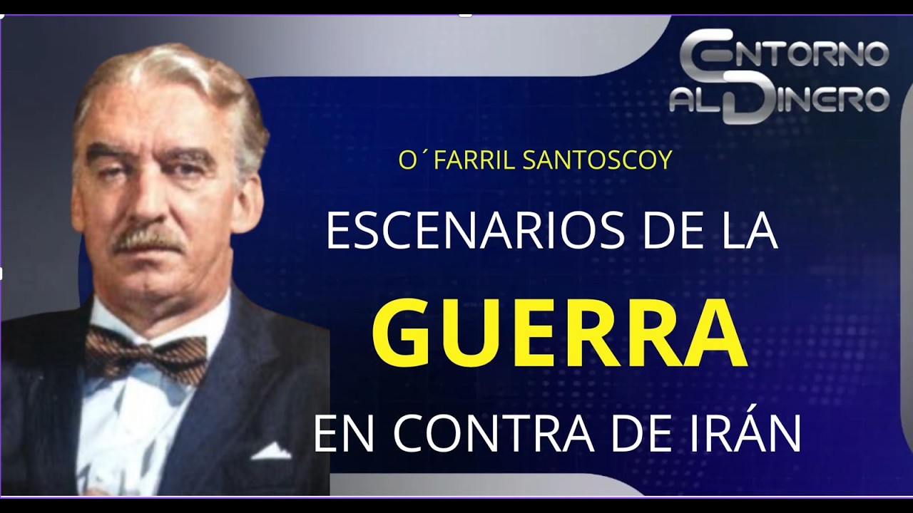ERNESTO OFARRIL  EXPLICA  los escenarios posibles por la guerra contra IRÁN que coloca fichas que