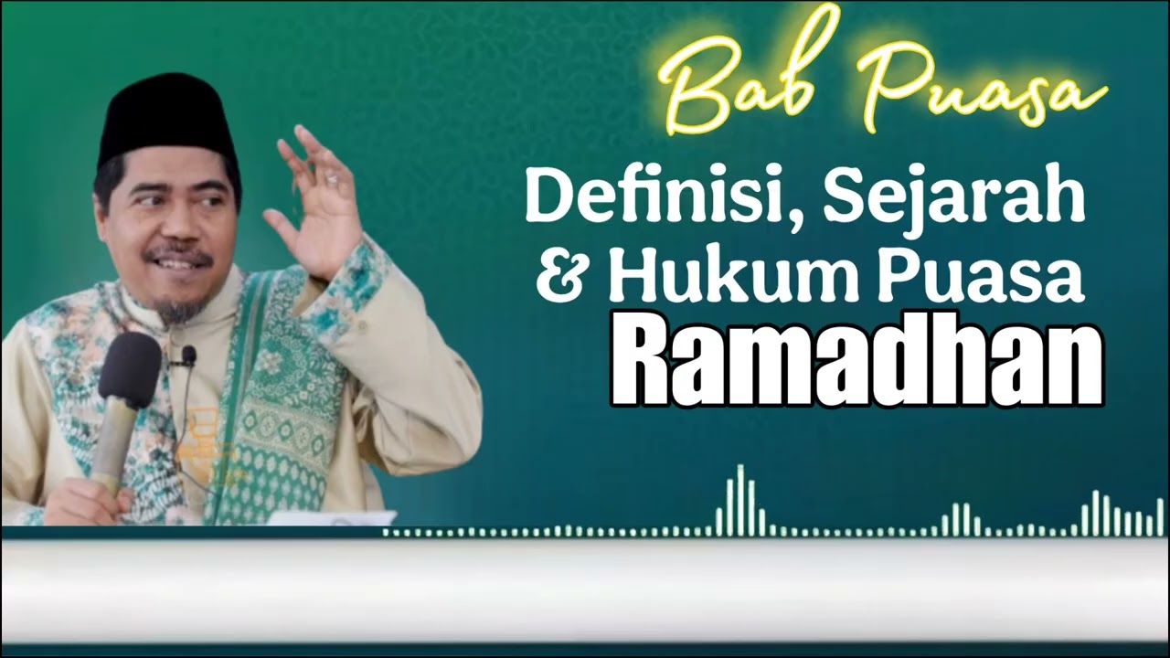 Fiqih Puasa: Definisi Puasa, Sejarah Puasa & Hukum Puasa Ramadhan | KH Fakhruddin Al Bantani 