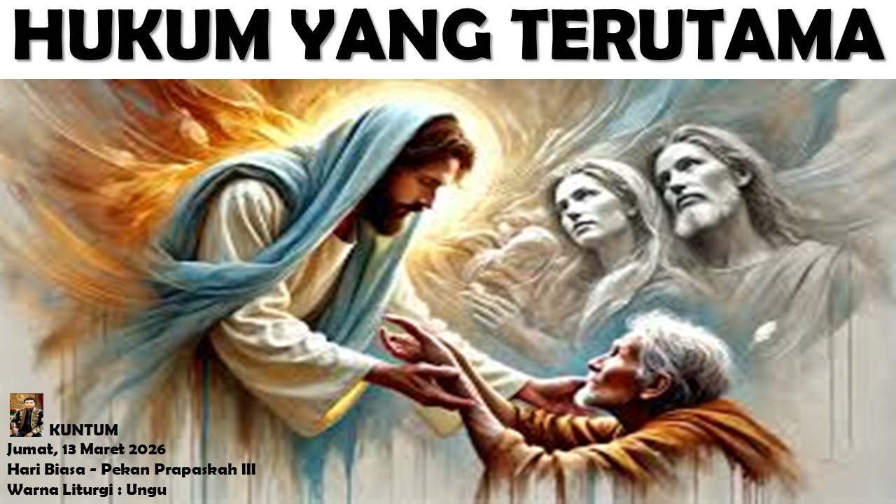 Hukum Yang Terutama (Markus 12 : 28b-34)
