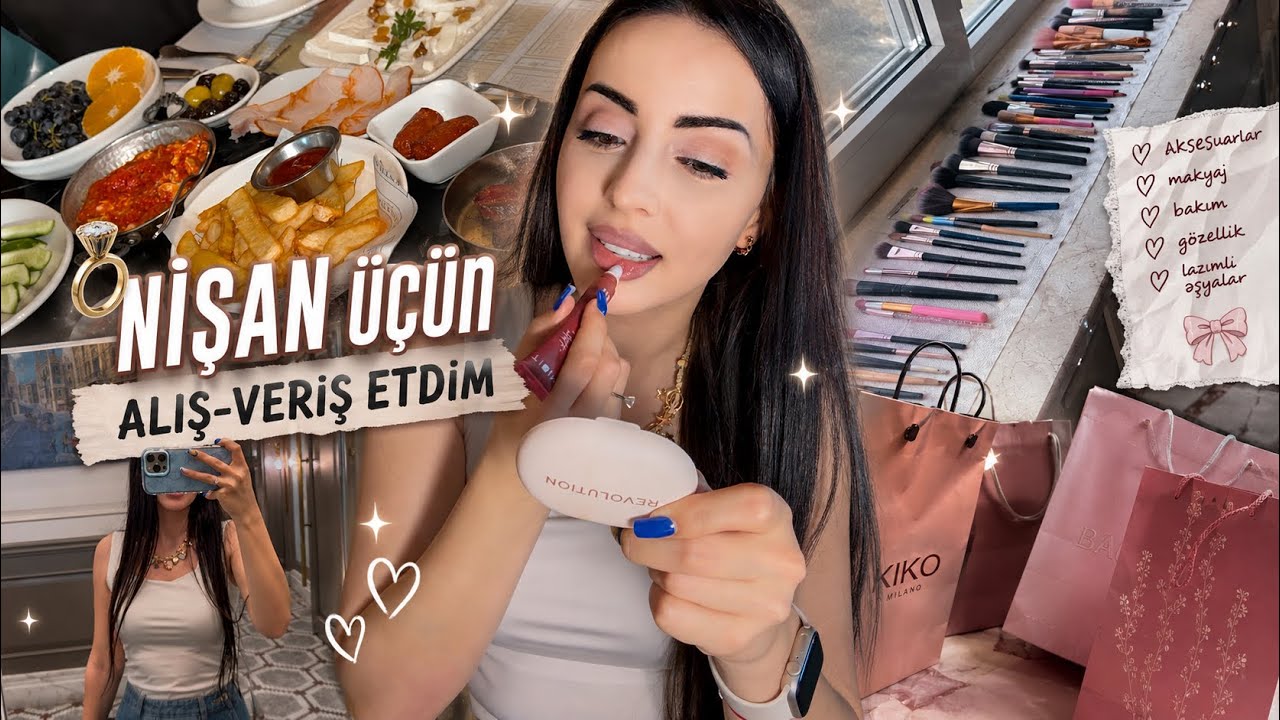 NİŞAN &Uuml;&Ccedil;&Uuml;N ALDIĞLARIM 💗 İzləyicimlə g&ouml;r&uuml;ş 💋 Ev işləri VLOG Ayka 14
