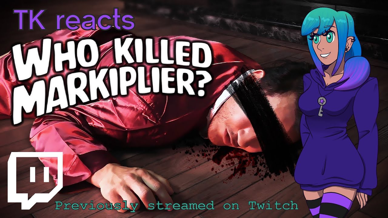 SOLVING A MARKIPLIER MYSTERY  - Who Killed Markiplier? [VOD]