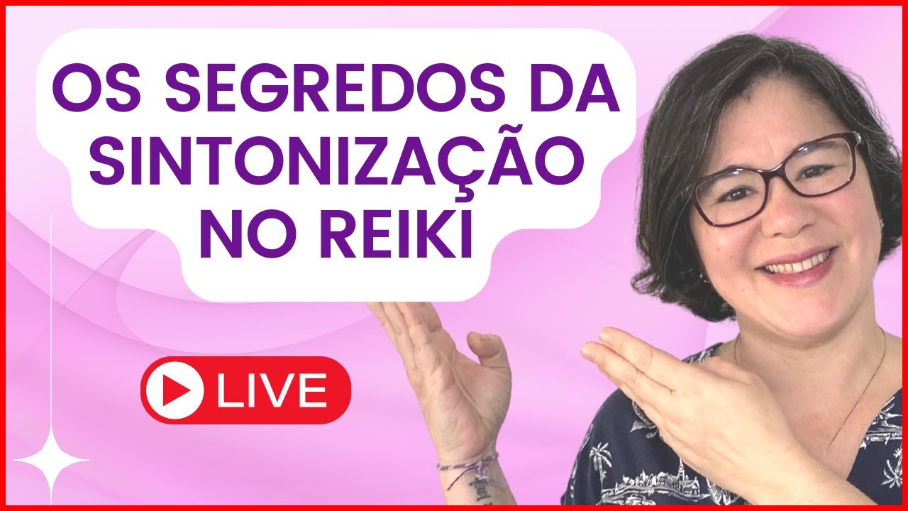 [LIVE] OS SEGREDOS DA SINTONIZAÇÃO NO REIKI - Kátia Maciel