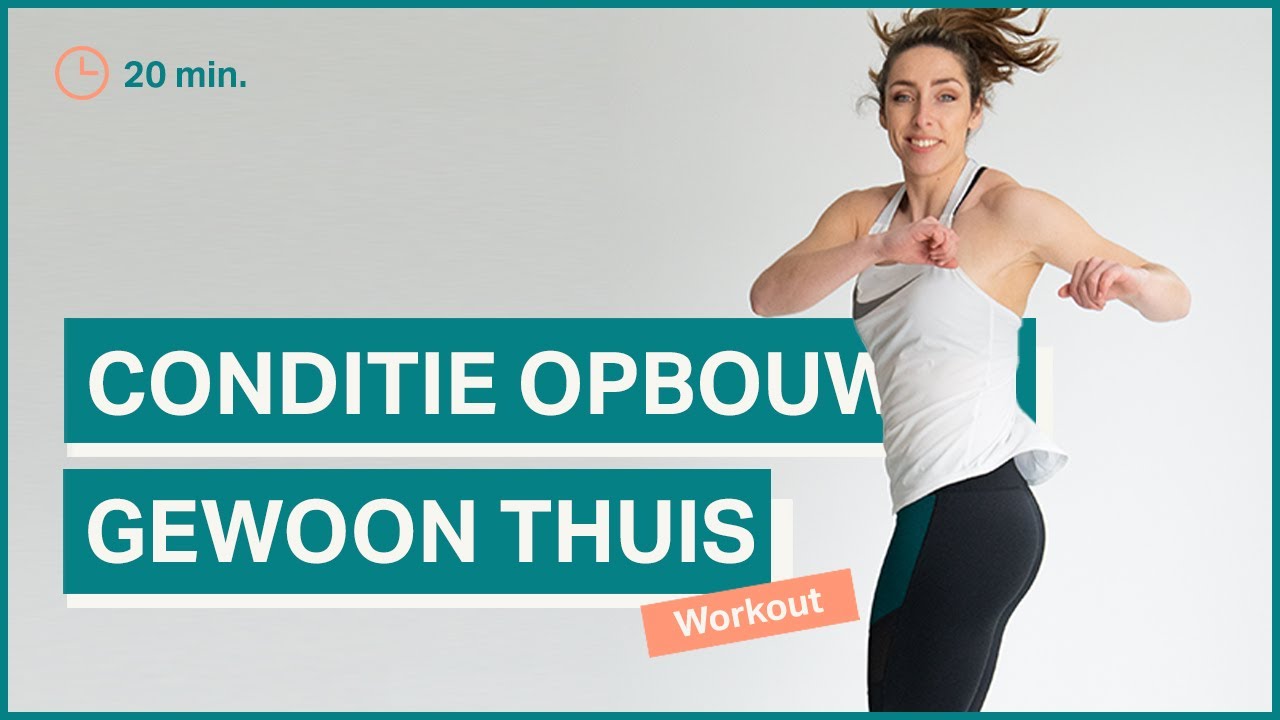 Thuis je conditie opbouwen | 20 minuten conditie workout | The Joy workout