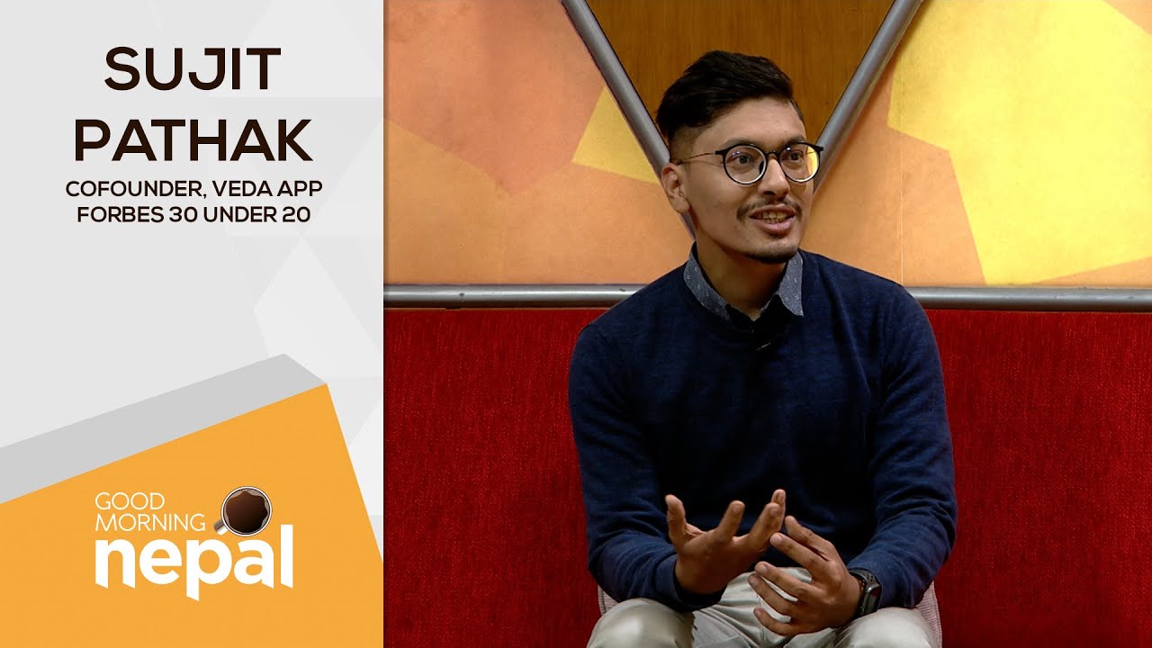 Sujit Pathak (Cofounder, Veda App Forbes 30 under 30) | Good Morning Nepal - 04 November 2022