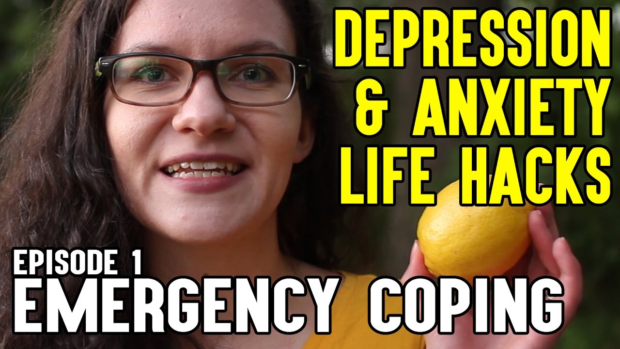 Depression & Anxiety Life Hacks #1: Emergency Coping