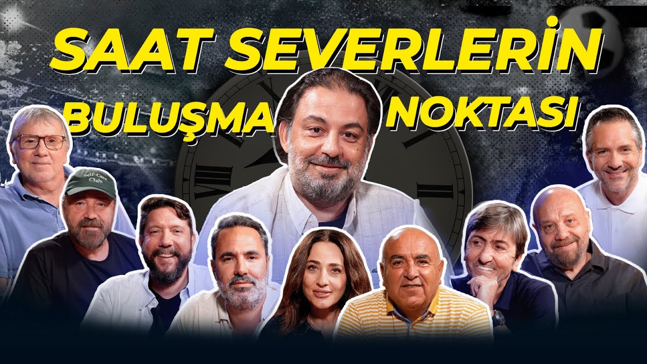 Saat Severler 2. Sezonda Yine Futbol Saati'nde Buluştu! ⌚🤩