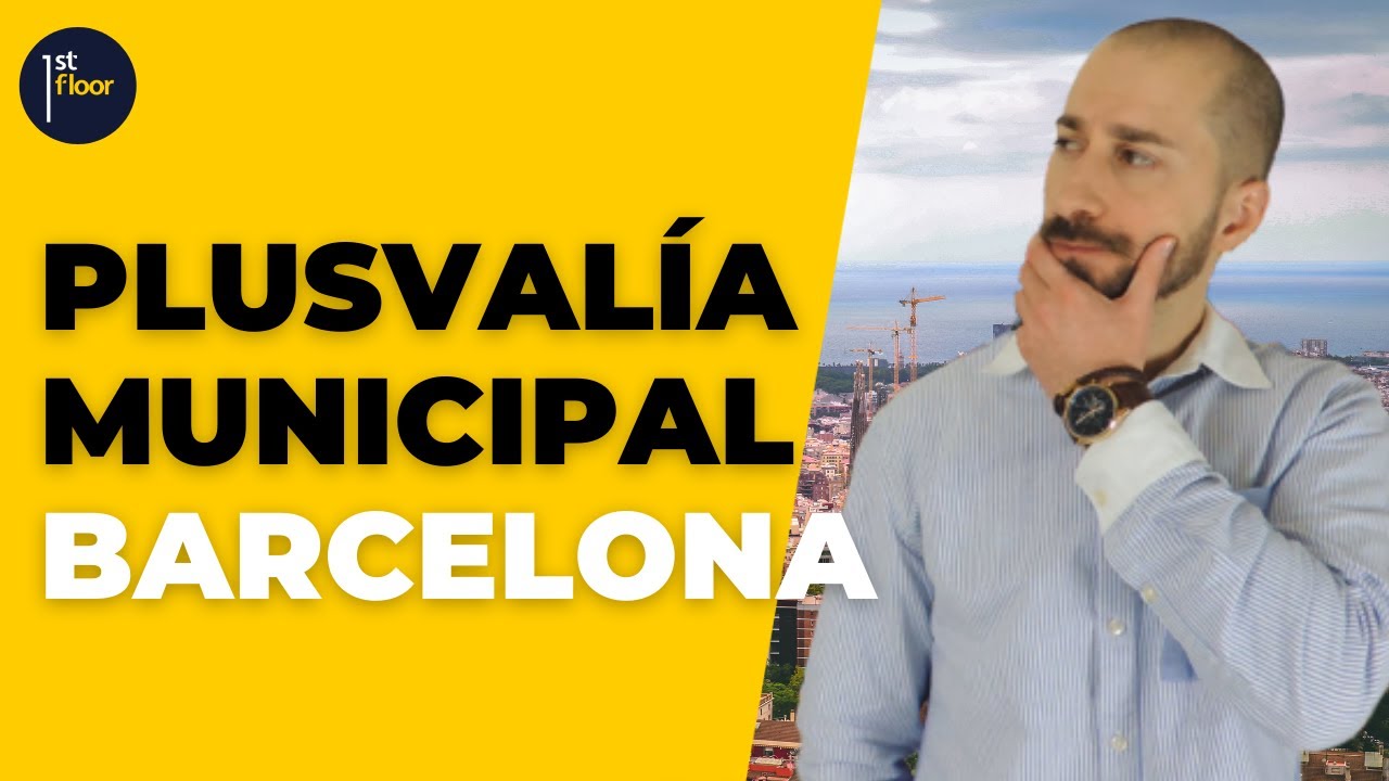 Plusval&iacute;a Municipal Barcelona. &iquest;Cu&aacute;nto tengo que pagar? 2022