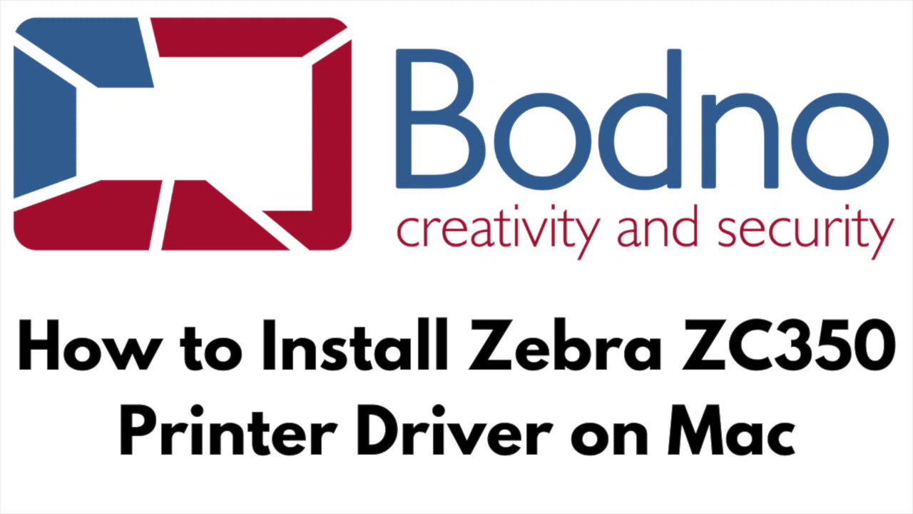 How to install Zebra ZC350 Driver on MAC - By Bodno