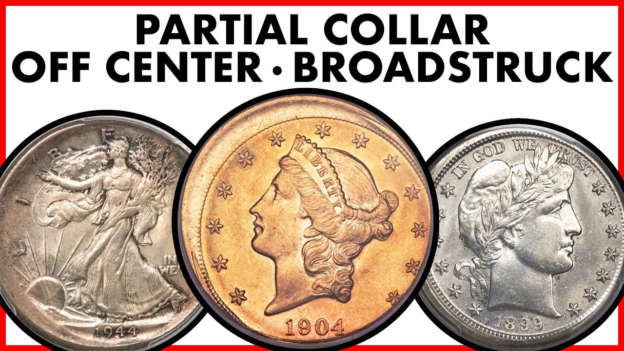 Off Center, Partial Collar, and Broadstrike Coin Error Overview: Values, History, and Commentary