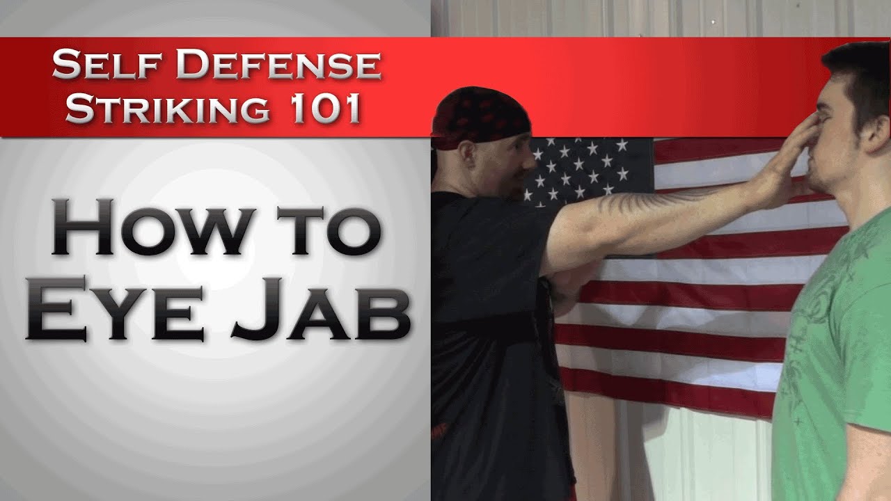 Self Defense Striking 101: How to Eye Jab