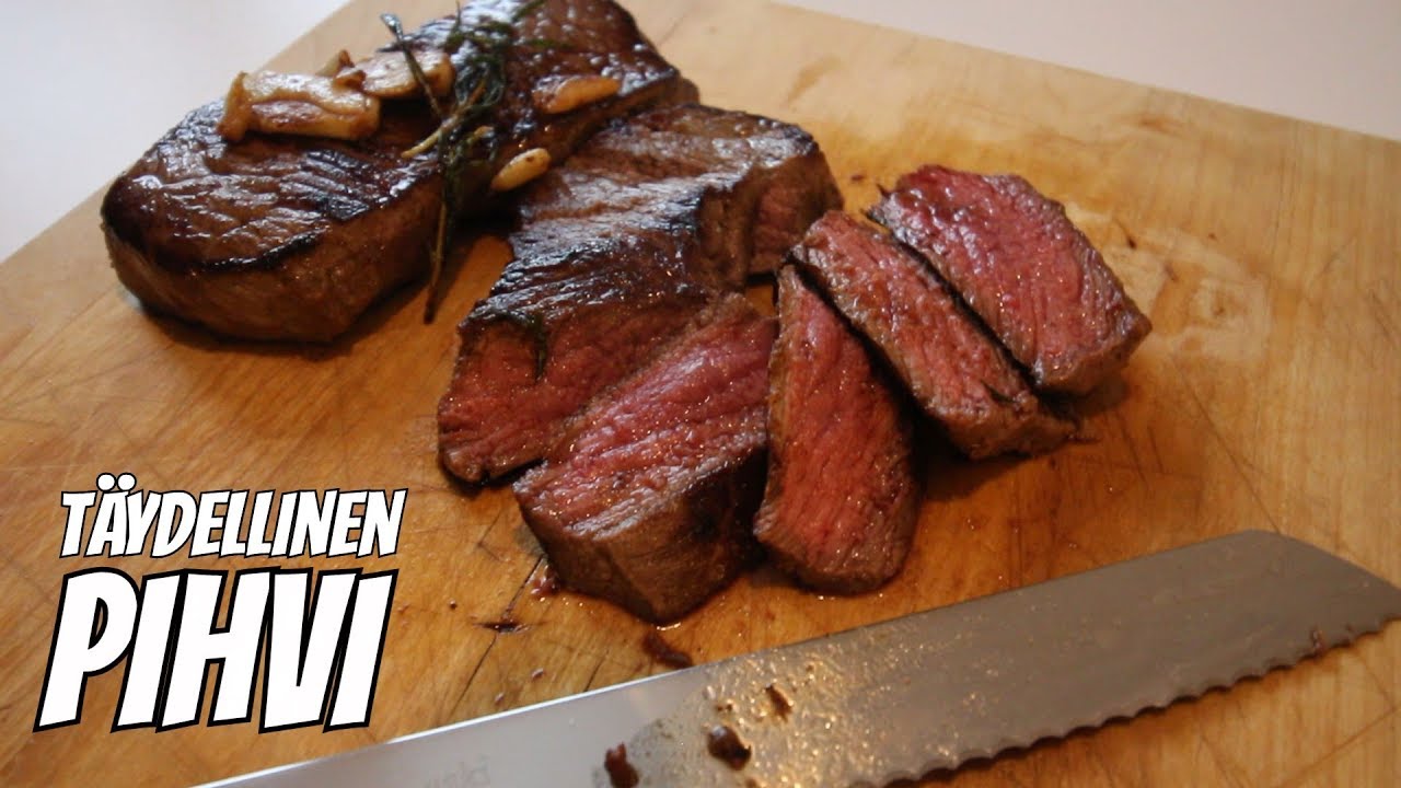 Kuinka paistat TÄYDELLISEN pihvin!