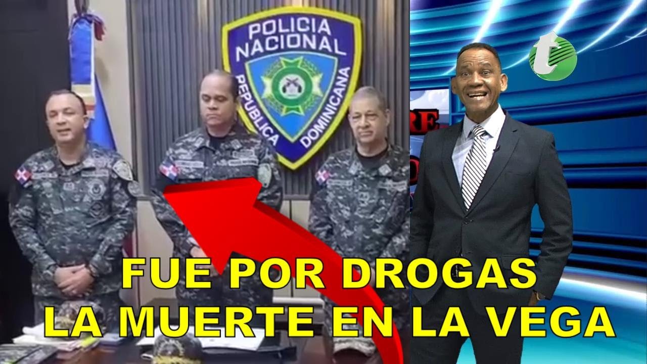 Quitan al director de la PN en La Vega un Tiroteo que dejó 4 sin vida ORLANDO REYES MARTES 9 7 2024