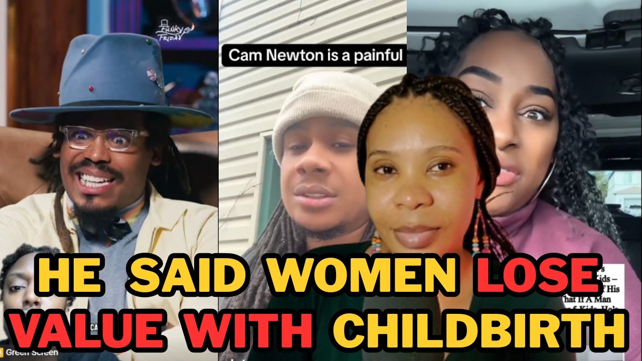 MEN ARE DEVALUERS, HE SAID WOMEN LOSE VALUE WHEN THEY GIVE BIRTH| CAM NEWTON HUMILIATE WOMEN
