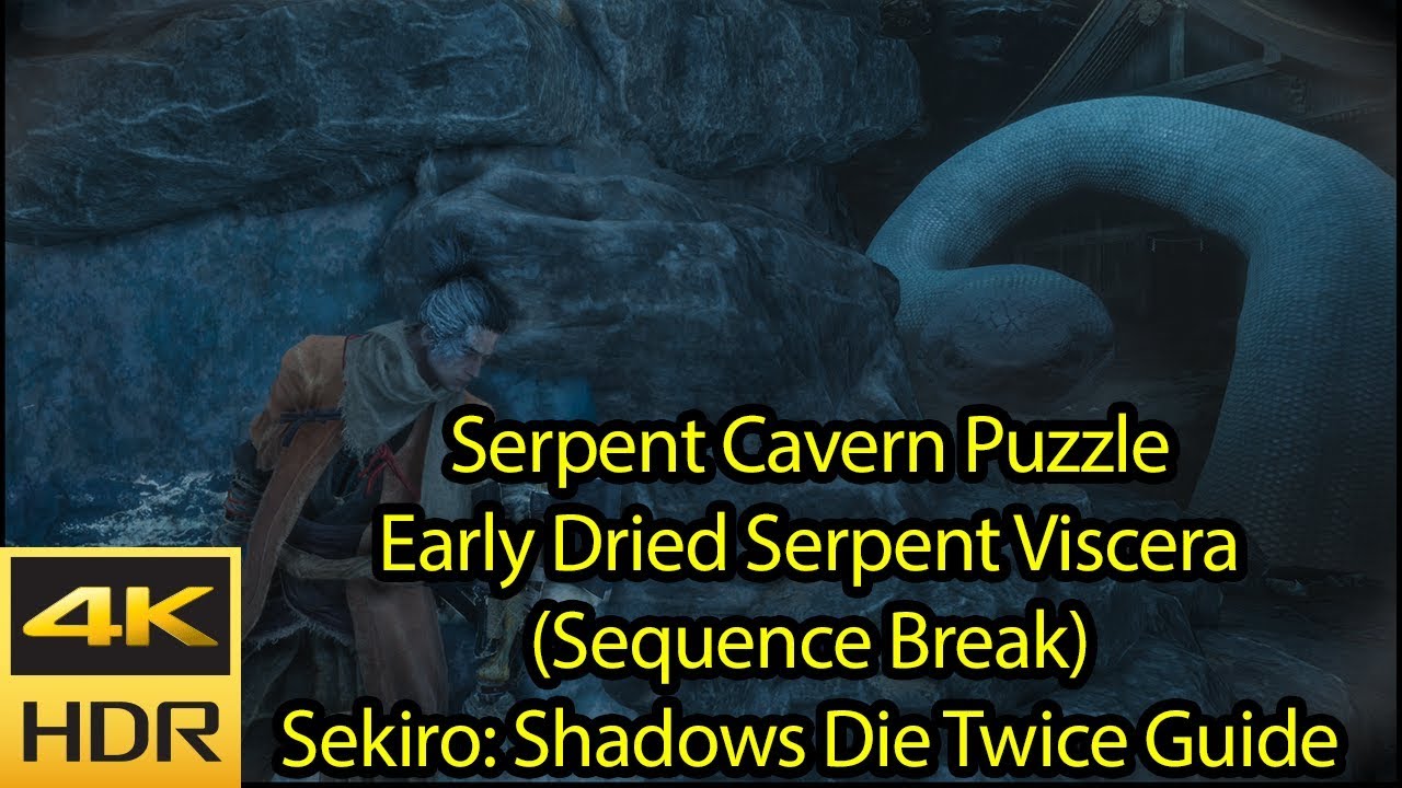 Early Dried Serpent Viscera [4k HDR 60fps] - Sunken Valley Serpent Cave Puzzle - Sekiro